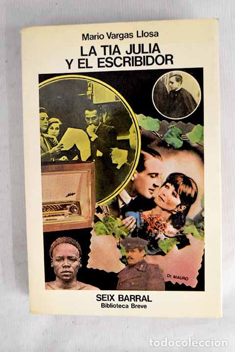 Libros: La t&iacute;a Julia y el escribidor.- Vargas Llosa, Mario