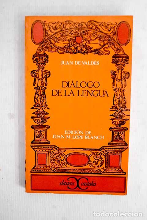 Livros em segunda m&atilde;o: Di&aacute;logo de la lengua.- Vald&eacute;s, Juan de