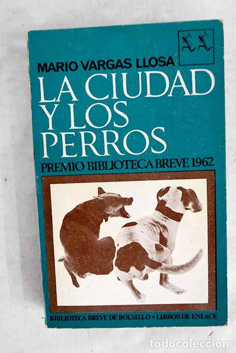 Libros: La ciudad y los perros.- Vargas Llosa, Mario