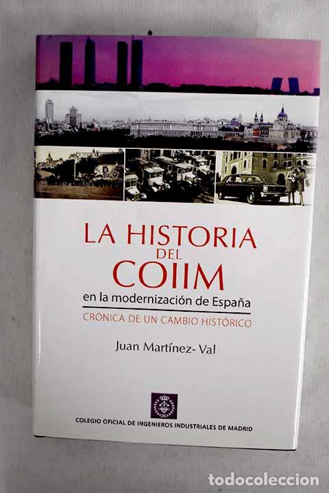 Libros: La historia del COIIM en la modernizaci&oacute;n de Espa&ntilde;a: cr&oacute;nica de un cambio hist&oacute;rico