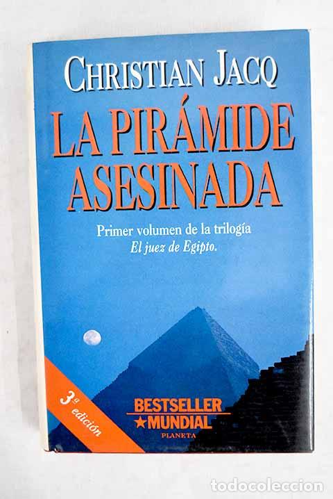 Libros: La pir&aacute;mide asesinada.- Jacq, Christian