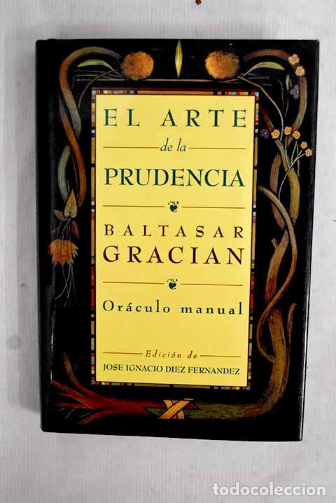 Libros: El arte de la prudencia: or&aacute;culo manual.- Graci&aacute;n, Baltasar