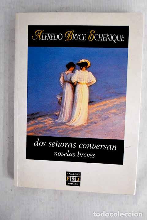 B&uuml;cher: Novelas breves: Dos se&ntilde;oras conversan ; Un sapo en el desierto ; Los grandes hombres son as&iacute;