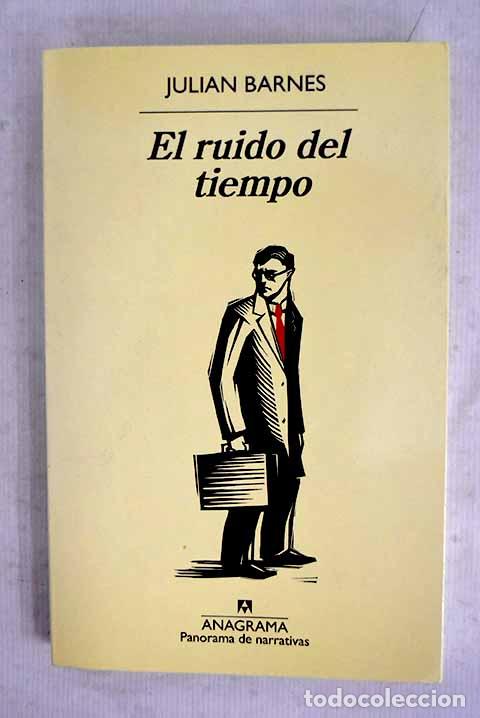 B&uuml;cher: El ruido del tiempo: Barnes, Julian.- Barnes, Julian