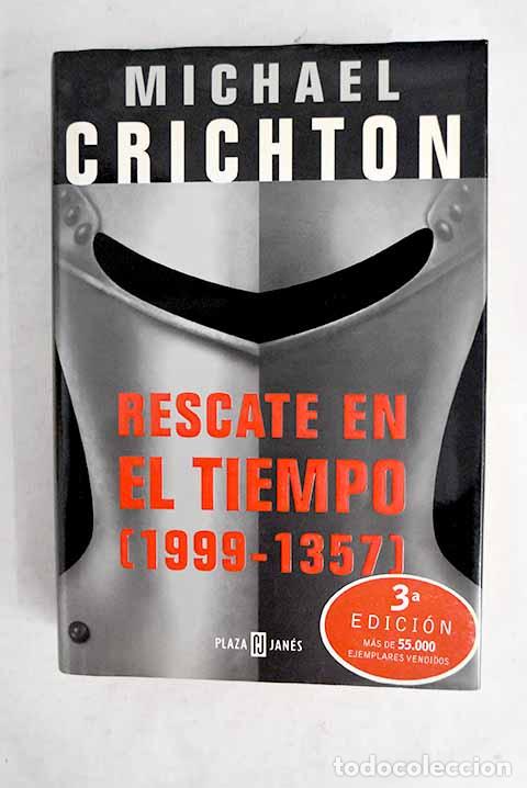 Libros: Rescate en el tiempo (1999-1357).- Crichton, Michael