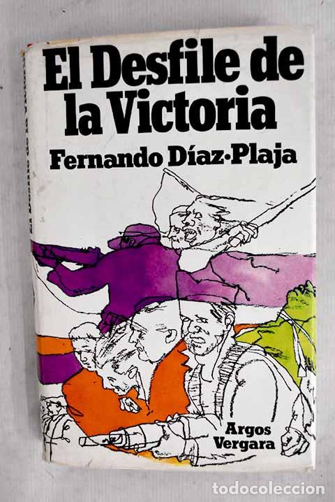 Libros: El desfile de la victoria.- D&iacute;az-Plaja, Fernando