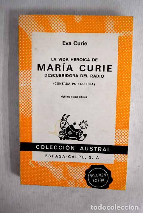 Libros: La vida her&oacute;ica de Maria Curie descubridora del radio.- Curie, Eve