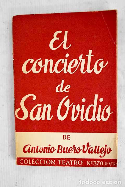 Libros: El concierto de San Ovidio: parabola en tres actos.- Buero Vallejo, Antonio