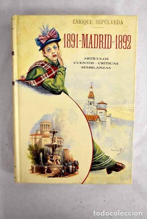Livros em segunda m&atilde;o: Madrid, 1891-1892: art&iacute;culos, cuentos, cr&iacute;ticas, semblanzas.- Sep&uacute;lveda, Enrique
