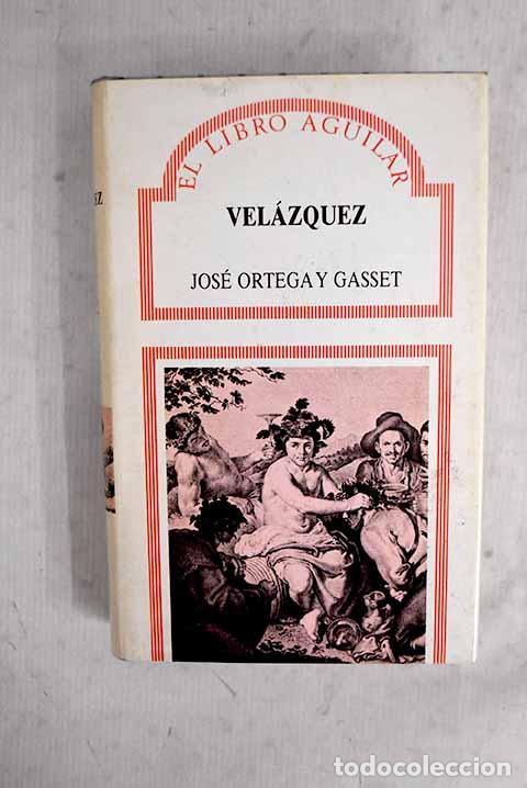 Livros em segunda m&atilde;o: Vel&aacute;zquez: Ortega y Gasset, Jos&eacute;.- Ortega y Gasset, Jos&eacute;