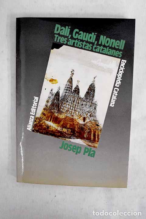 Livros em segunda m&atilde;o: Dal&iacute;, Gaud&iacute;, Nonell, tres artistas catalanes.- Pla, Josep