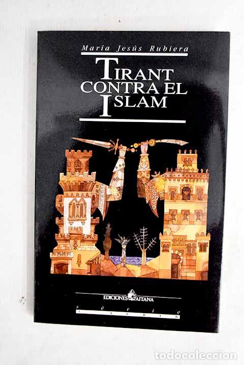 Livros em segunda m&atilde;o: Tirant contra el Islam.- Rubiera Mata, Mar&iacute;a Jes&uacute;s