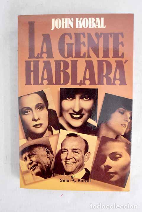 Livros em segunda m&atilde;o: La gente hablar&aacute;: conversaciones con Gloria Swanson. [et al.].- Kobal, John