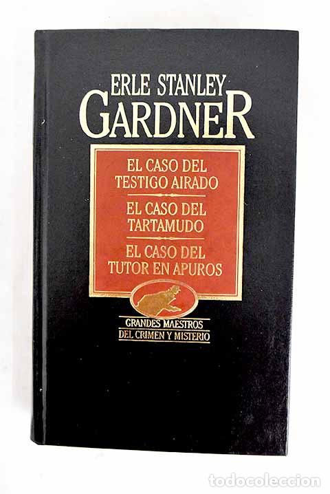 Libros: El caso del testigo airado ; El caso del tartamudo ; El caso del tutor apurado