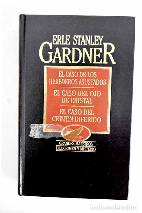 Libros: El caso de los herederos asustados ; El caso del ojo de cristal ; El caso del crimen diferido