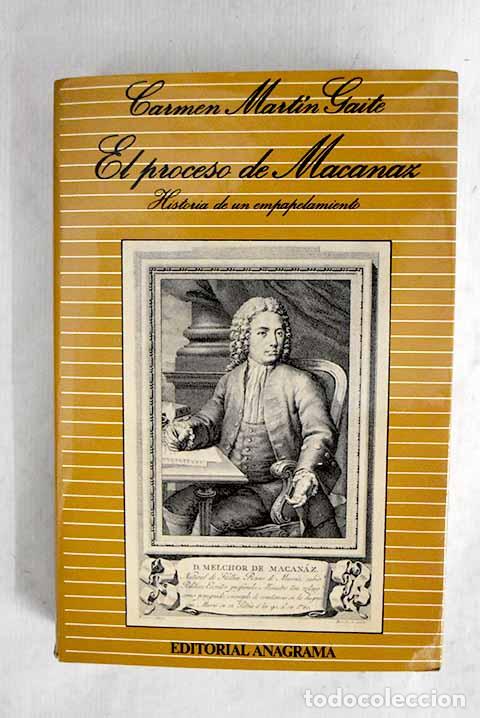 Libros: El proceso de Macanaz.- Mart&iacute;n Gaite, Carmen
