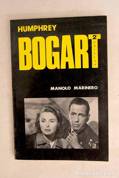 Libros: Humphrey Bogart: Marinero, Manolo.- Marinero, Manolo