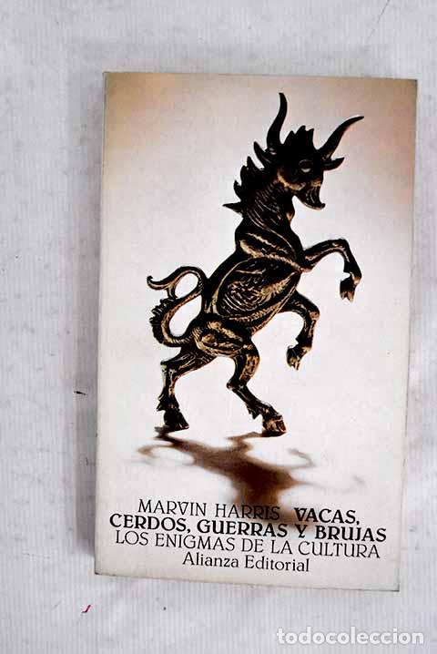 Libros: Vacas, cerdos, guerras y brujas: los enigmas de la cultura.- Harris, Marvin