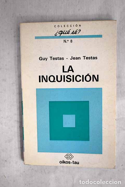Libros: La Inquisici&oacute;n: Testas, Guy.- Testas, Guy