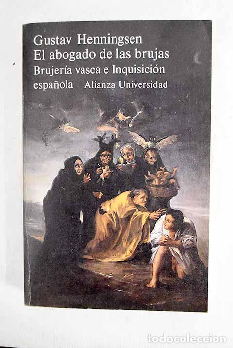 Libros: El abogado de las brujas ; Brujer&iacute;a vasca e Inquisici&oacute;n espa&ntilde;ola.- Henningsen, Gustav