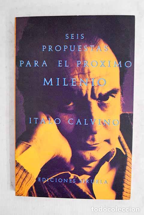 Livres: Seis propuestas para el pr&oacute;ximo milenio.- Calvino, Italo
