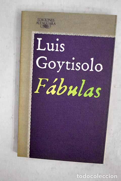 Livres: F&aacute;bulas: Goytisolo, Luis.- Goytisolo, Luis