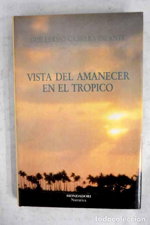 Libri di seconda mano: Vista del amanecer en el tr&oacute;pico.- Cabrera Infante, Guillermo