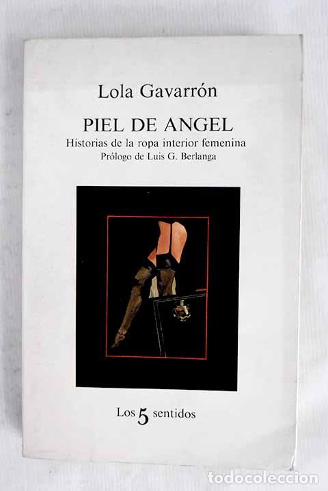 Libri di seconda mano: Piel de &aacute;ngel: historias de la ropa interior femenina.- Gavarr&oacute;n, Lola