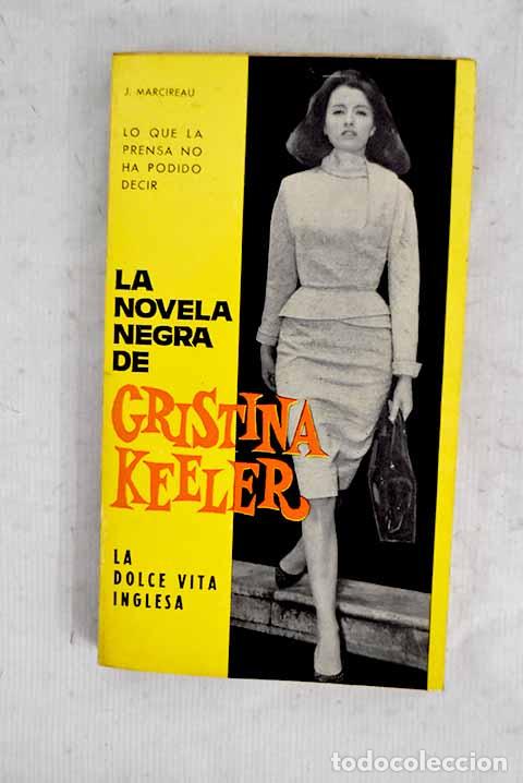 Libri di seconda mano: La novela negra de Cristina Keeler: (La dolce vita inglesa).- Marcireau, J.