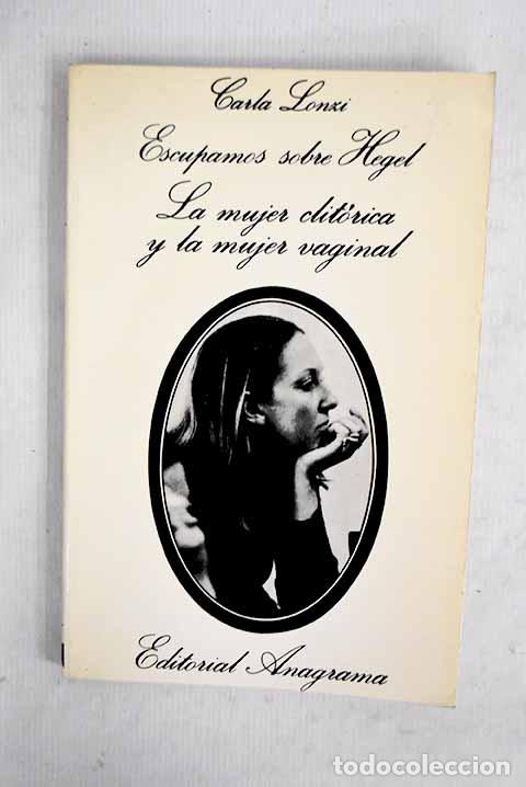 B&uuml;cher: Escupamos sobre Hegel.- Lonzi, Carla