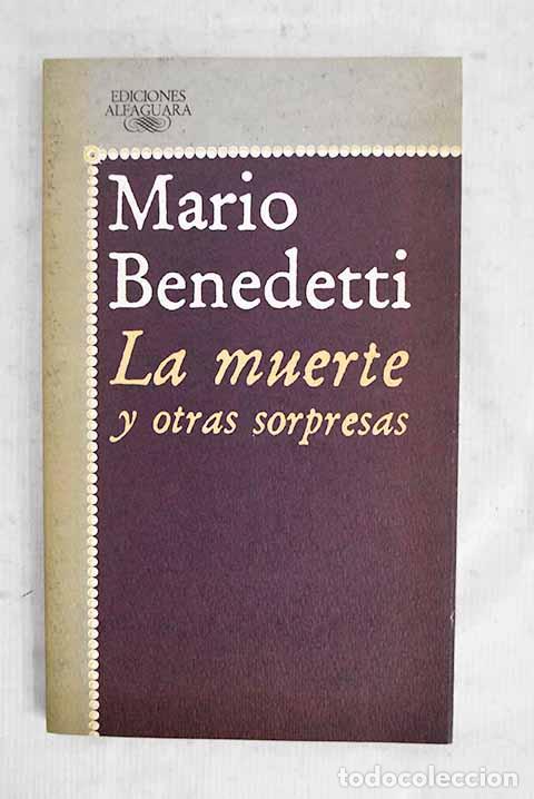 B&uuml;cher: La muerte y otras sorpresas.- Benedetti, Mario
