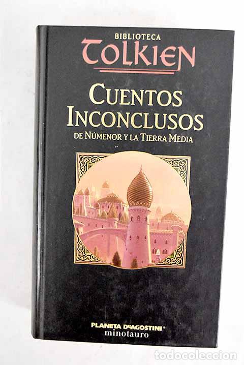Libros: Cuentos inconclusos: Tolkien, J. R. R..- Tolkien, J. R. R.
