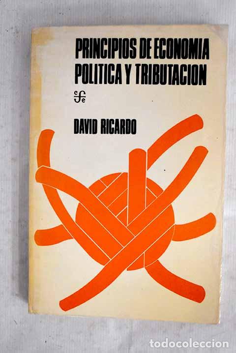 Livres: Principios de econom&iacute;a pol&iacute;tica y tributaci&oacute;n.- Ricardo, David