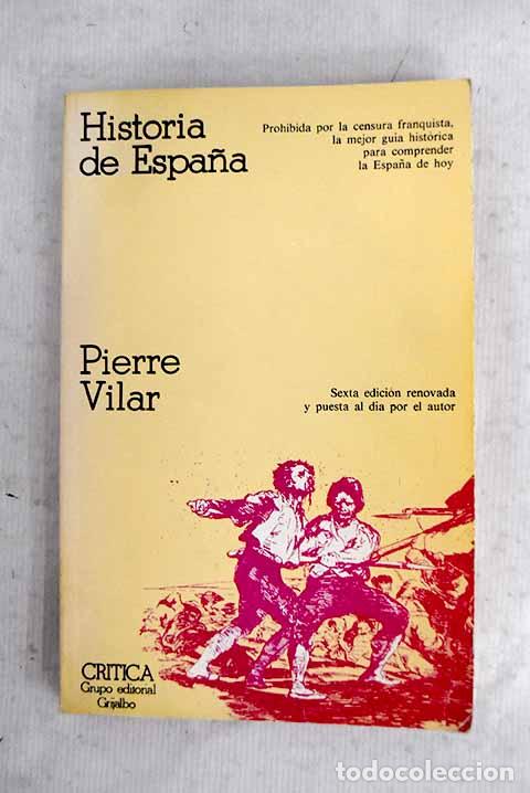 Livres: Historia de Espa&ntilde;a: Vilar, Pierre.- Vilar, Pierre