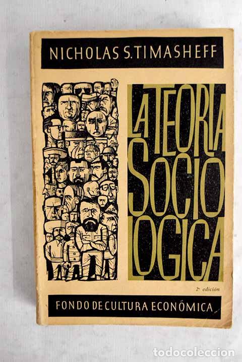 Livres: La teor&iacute;a sociol&oacute;gica: su naturaleza y desarrollo.- Timasheff, Nicholas S.