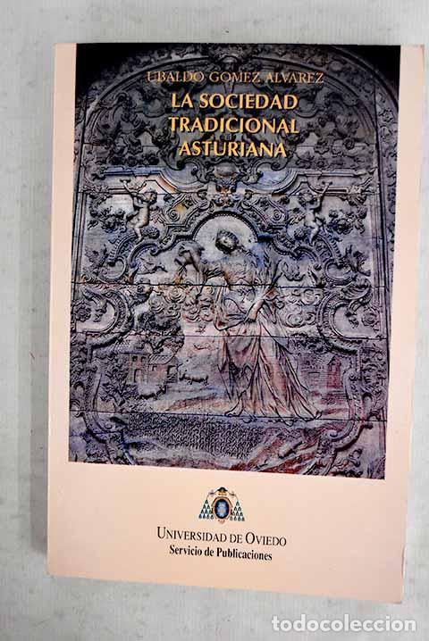 Livres: La sociedad tradicional asturiana.- G&oacute;mez &Aacute;lvarez, Ubaldo