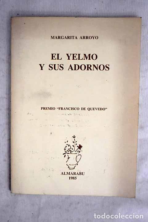 books: El yelmo y sus adornos.- Arroyo, Margarita