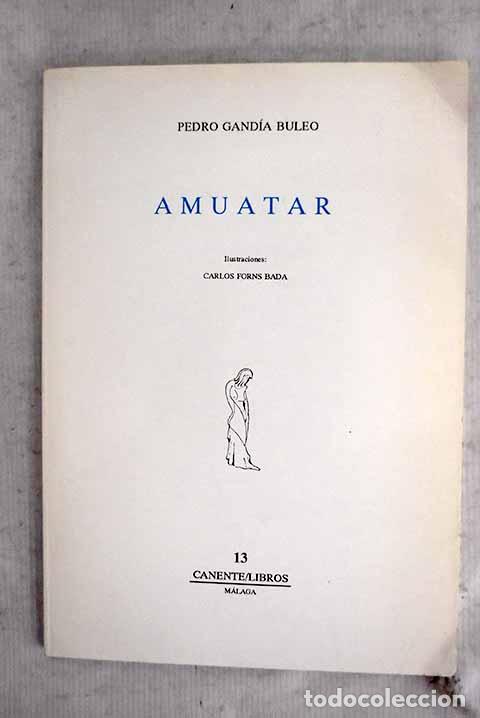 Libri di seconda mano: Amuatar: Gand&iacute;a, Pedro.- Gand&iacute;a, Pedro