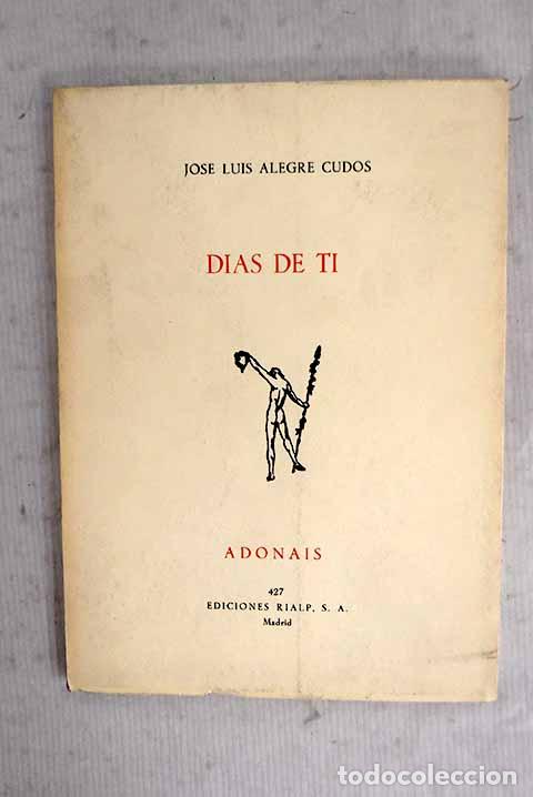 Libri di seconda mano: D&iacute;as de ti: Alegre Cud&oacute;s, Jos&eacute; Luis.- Alegre Cud&oacute;s, Jos&eacute; Luis