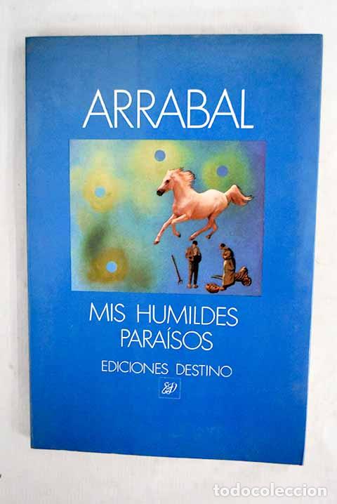 Libri di seconda mano: Mis humildes para&iacute;sos.- Arrabal, Fernando