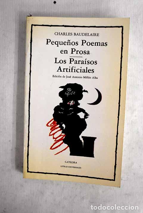 B&uuml;cher: Peque&ntilde;os poemas en prosa ; Los para&iacute;sos artificiales.- Baudelaire, Charles