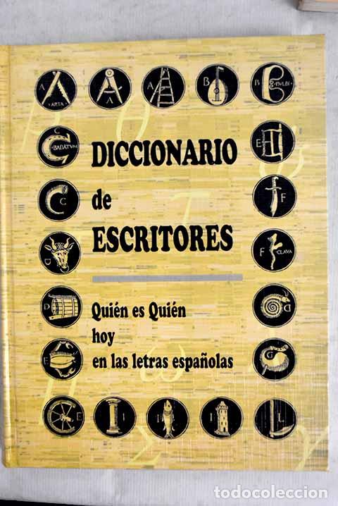 B&uuml;cher: Diccionario de escritores: qui&eacute;n es qui&eacute;n hoy en las letras espa&ntilde;olas