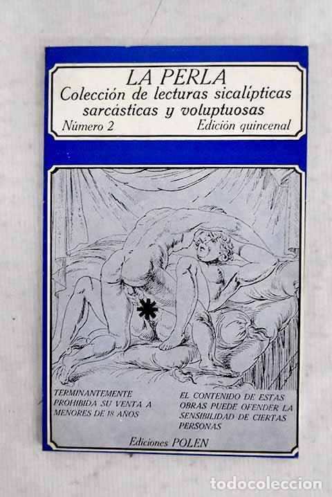 Libri di seconda mano: La Perla : colecci&oacute;n de lecturas sicalipticas, sarc&aacute;sticas y voluptuos, n&uacute;mero 2
