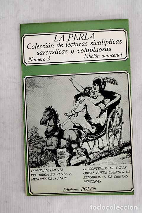 Libri di seconda mano: La Perla : colecci&oacute;n de lecturas sicalipticas, sarc&aacute;sticas y voluptuos, n&uacute;mero 3