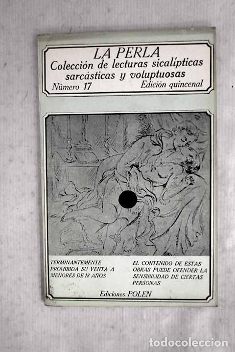 Libri di seconda mano: La Perla : colecci&oacute;n de lecturas sicalipticas, sarc&aacute;sticas y voluptuos, n&uacute;mero 17