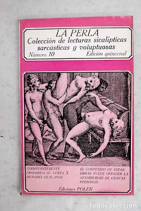 Libri di seconda mano: La Perla : colecci&oacute;n de lecturas sicalipticas, sarc&aacute;sticas y voluptuos, n&uacute;mero 10
