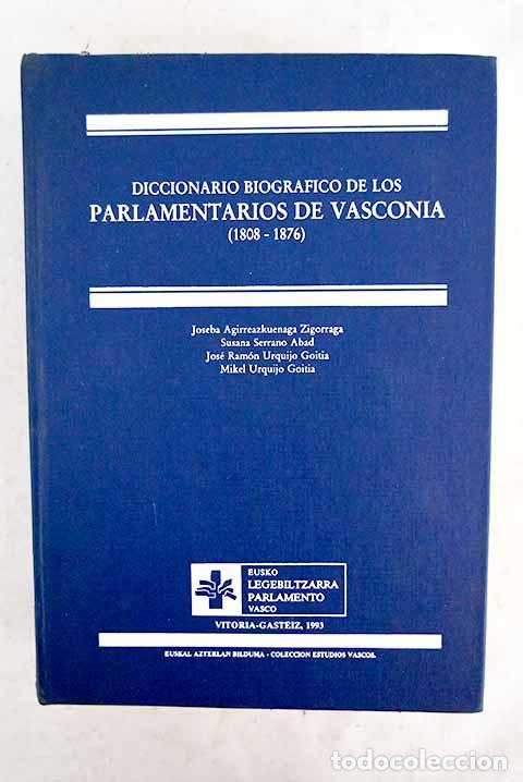Libri di seconda mano: Diccionario biogr&aacute;fico de los parlamentarios de Vasconia: (1808-1876)