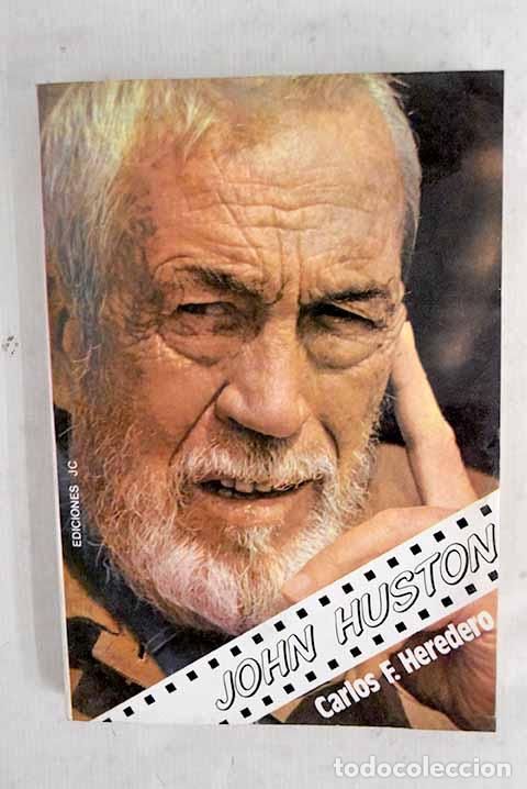 Libri di seconda mano: John Huston: Heredero, Carlos F..- Heredero, Carlos F.