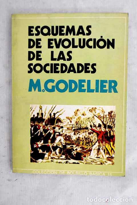 Libri di seconda mano: Los esquemas de evoluci&oacute;n de las sociedades.- Godelier, Maurice