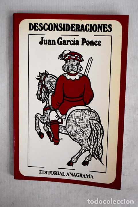 Libri di seconda mano: Desconsideraciones: Garc&iacute;a Ponce, Juan.- Garc&iacute;a Ponce, Juan